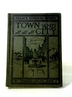 The Gulick Hygiene Series, Town and City, Book Three B002WTRRYY Book Cover
