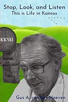 Stop, Look, and Listen: This is Life in Kansas 1736541927 Book Cover