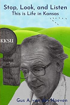 Paperback Stop, Look, and Listen: This is Life in Kansas Book