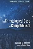 The Christological Case for Compatibilism