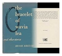 The Bracelet Of Wavia Lea & Other Stories B0006AR8MM Book Cover