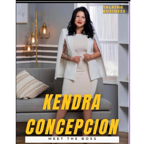 BEING NOT JUST A BOSS BUT A LEADER - A TALK WITH KENDRA CONCEPCION