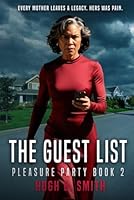 The Guest List: Pleasure Party Series - Book 2 (The Pleasure Party Series) B0F5BC9DFB Book Cover