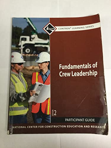 Fundamentals of Crew Leadership Participant Guide (Contren Learning Series)