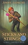 Sticks and Strings: A Boy and His Bow (The Hunt Club Kids Series)