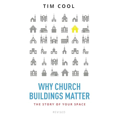 Why Church Buildings Matter by Tim Cool episode artwork