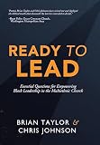 Ready to Lead: Essential Questions for Empowering Black Leadership in the Multiethnic Church