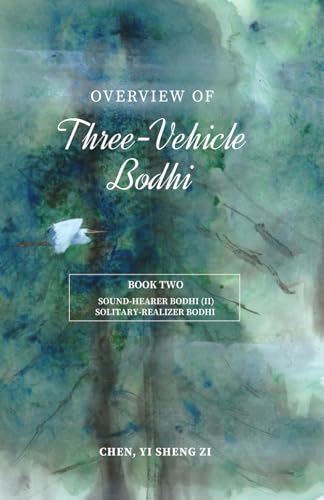 Overview Of Three-Vehicle Bodhi: Sound-Hearer Bodhi (II) and Solidtary-Realizer Bodhi