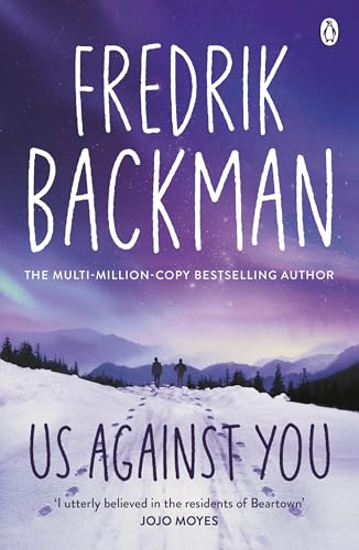 Us Against You: From the New York Times bestselling author of A Man Called Ove and My Friends