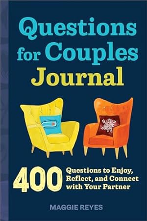 Book cover Questions for Couples Journal: 400 Questions to Enjoy, Reflect, and Connect with Your Partner, Grow Closer & Build A Strong Partnership (Relationship Books for Couples)