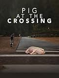 Pig at the Crossing...