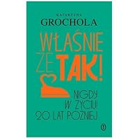 Wlasnie ze tak! Nigdy w zyciu! 20 lat pózniej 8308088724 Book Cover