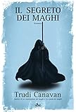  Il segreto dei maghi: La saga dei maghi - La trilogia di Sonea [vol. 3] (Italian Edition)