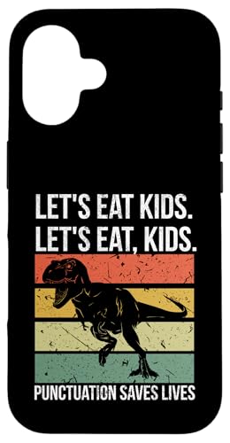 Funny Let's Eat Kids Punctuation Saves Lives Grammar �X�}�z�P�[�X iPhone 16 �p
