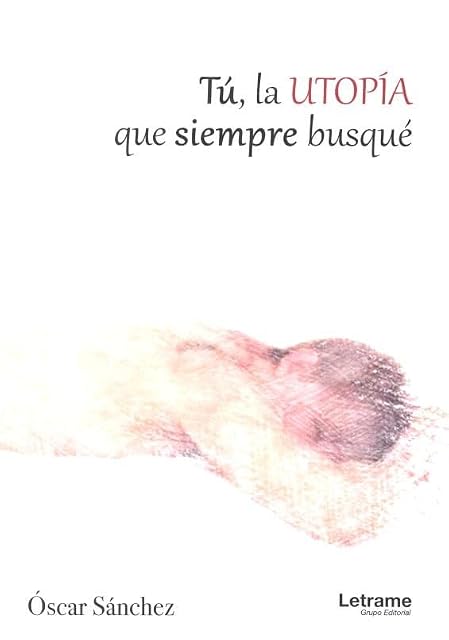Portada de Tú, la utopía que siempre busqué