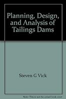 Planning, Design, and Analysis of Tailings Dams 0921095120 Book Cover