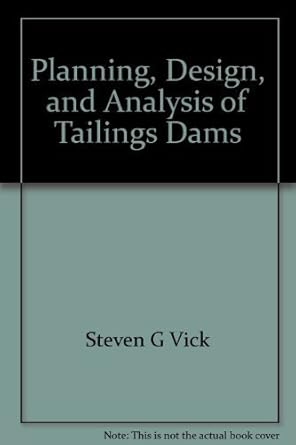 Planning, Design, and Analysis of Tailings Dams
