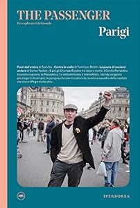 Vedi scheda su Amazon Parigi. The passenger. Per esploratori del mondo. Ediz. illustrata