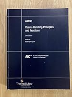 Claims Handling Principles and Practices (AIC 30) 0894635697 Book Cover