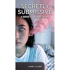 Secretly Submissive Audiobook By Larry Clark cover art