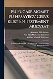  Pu Pucase Momet Pu Hesayecv Cesvs Klist En Testement Mucvsat: Klekvlke Em Punvkv Mv Ofv Enhvteceskv Cohoyvte Aossen Tohtvlecihocet Os