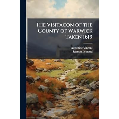 The Visitacon of the County of Warwick Taken 1619