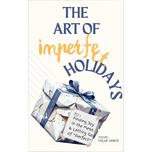 The Art of Imperfect Holidays Audiolibro Por Chloe Vance arte de portada