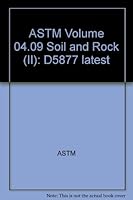 ASTM Volume 04.09 Soil and Rock (II): D5877 latest 0803184956 Book Cover