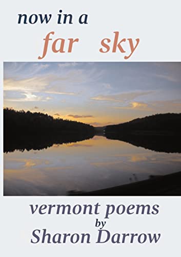Now in a Far Sky: Vermont Poems