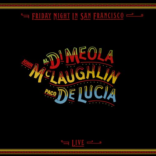 Album Art for Friday Night In San Francisco - Limited 180-Gram Turquoise Colored Vinyl by McLaughlin, John / Di Meola, Al / De Lucia, Paco