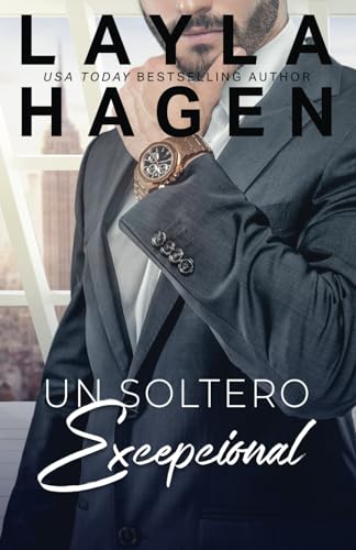 Un soltero excepcional (Solteros Muy Irresistibles)