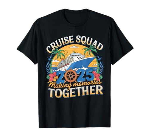 Cruise Squad 2025 Tropical Cruise Vacation Family Memories Camiseta