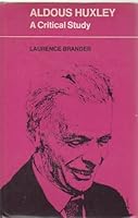 Aldous Huxley: A critical study 0838776752 Book Cover