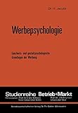 Werbepsychologie: Ganzheits- und gestaltpsychologische Grundlagen der Werbung (Studienreihe Betrieb und Markt)