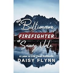 Not a Billionaire Firefighter of Snowy Vale Audiolibro Por Daisy Flynn arte de portada