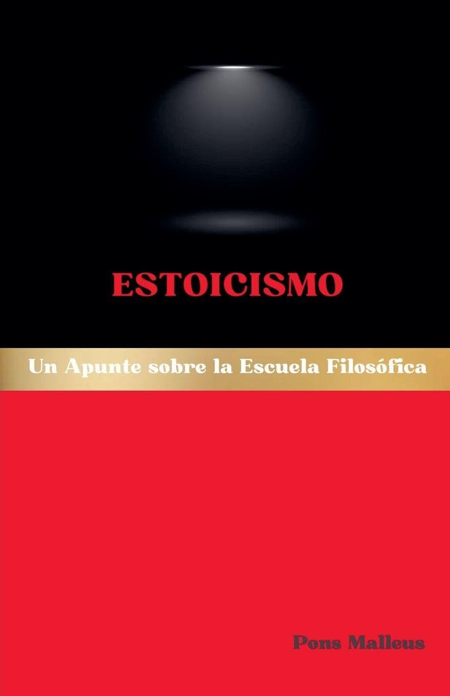 Estoicismo: Un Apunte sobre la Escuela Filosófica: 4 (Escuelas Filosóficas Occidentales)