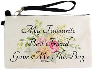 Gifts from Best Friend, My Favourite Best Friend gave me This Bag, Birthday Gift for Women, Christmas Presents for her, Cosmetic Bag Present - cb0075