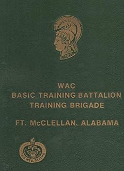 Hardcover WAC Basic Training Battalion Training Brigade, Ft. McClellan, Alabama Book