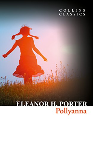 Pollyanna (Collins Classics) 0008242135 Book Cover