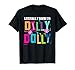 Literally Born to Dilly Dally Colorful T-Shirt