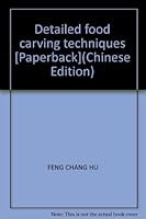 Detailed food carving techniques [Paperback] 7508227964 Book Cover