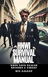 HNWI Survival Manual: When your Wealth becomes a Target (TaxHells.com Book 4) (English Edition)
