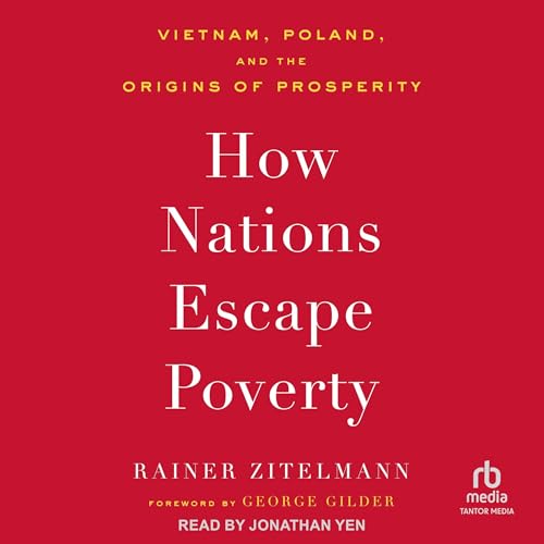 How Nations Escape Poverty by Rainer Zitelmann episode artwork