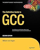 The Definitive Guide to GCC (Definitive Guides (Paperback))