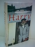 Harry: Ein Rastloser findet nach Hause - Lothar von Seltmann 
