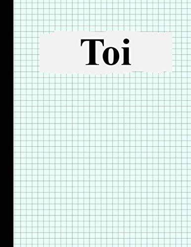  Toi: composition notebook graph paper, Personalized Toi graph paper sketchbook, 8.5×11, 120 Pages