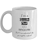 I'm a Gymnastics Coach not a Magician Coffee Mug - Funny Gift for Gymnastics Coach Coffee Mug Tea...