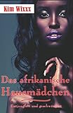  Das afrikanische Hausmädchen: Entjungfert und geschwängert (Kim Wixxx, Band 18)