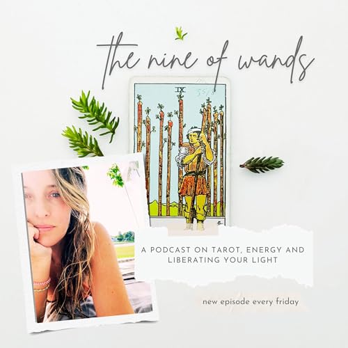 November 21st: Nine of Wands = Energetic Up-leveling ✨(eps.164)