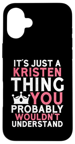 It's a Kristen Thing You Profly Unwards�B �X�}�z�P�[�X iPhone 16 Plus �p